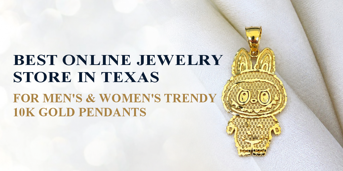 Best Online Jewelry Store in Texas for Men's & Women's
