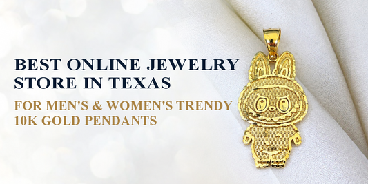 Best Online Jewelry Store in Texas for Men's & Women's