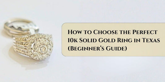 How to Choose the Perfect 10k Solid Gold Ring in Texas