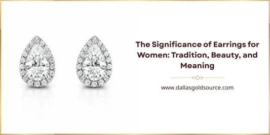 The Significance of Earrings for Women: Tradition, Beauty, and Meaning